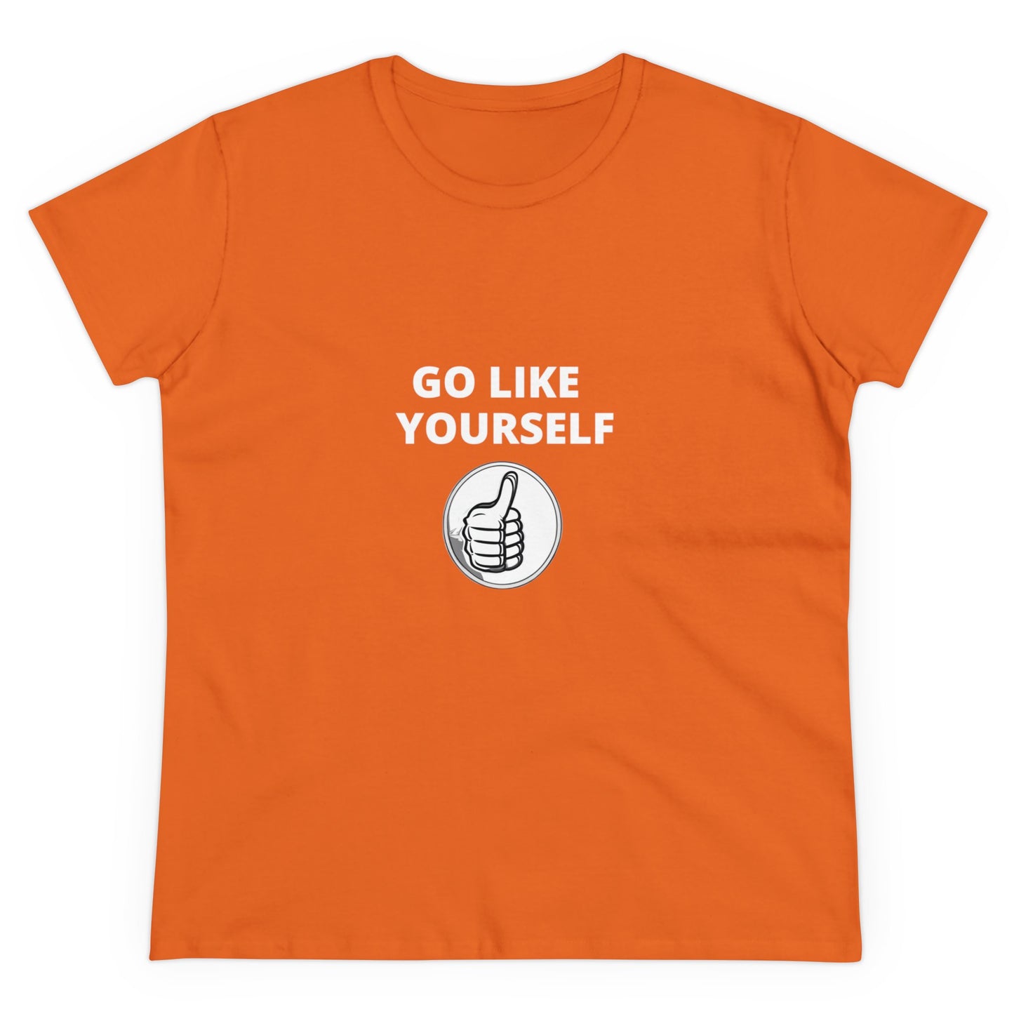 Go Like Yourself Women's Midweight Cotton Tee