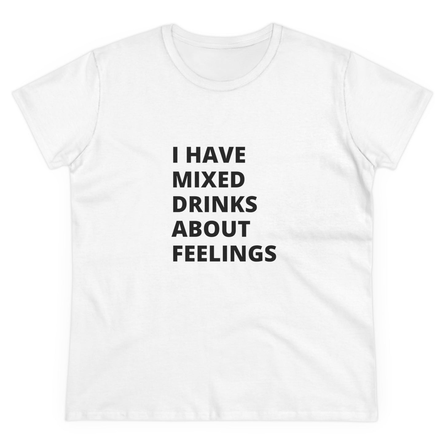 Mixed Drinks About Feelings Women's Midweight Cotton Tee