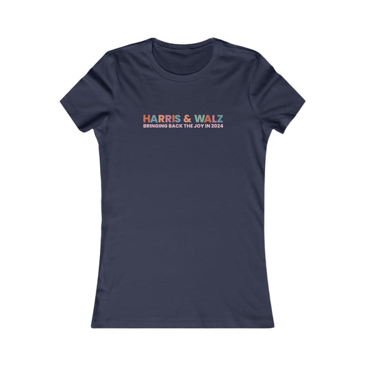 Harris and Walz Bringing Back the Joy Women's Favorite Tee