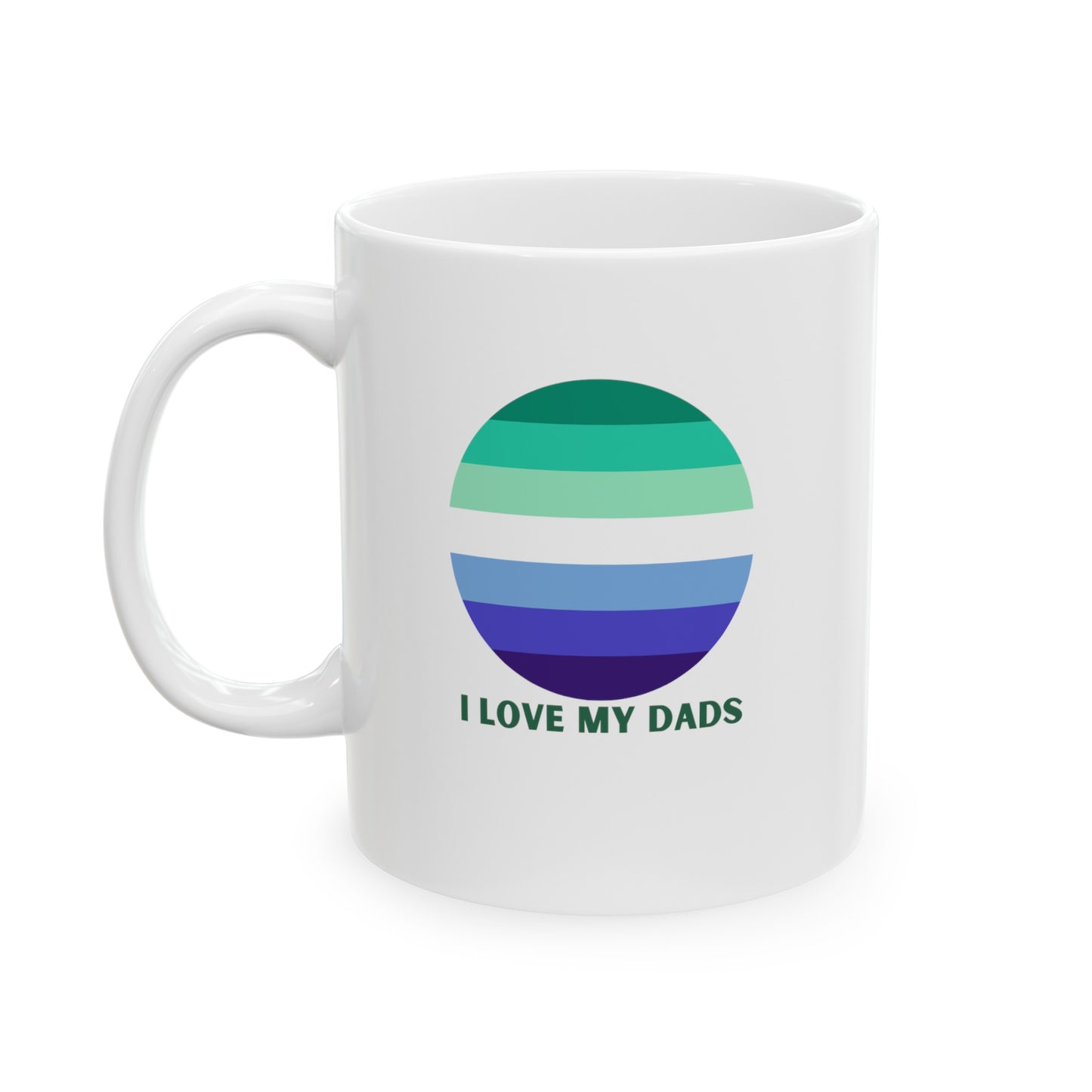 I Love My Dads Pride Ceramic Mug, (11oz, 15oz)