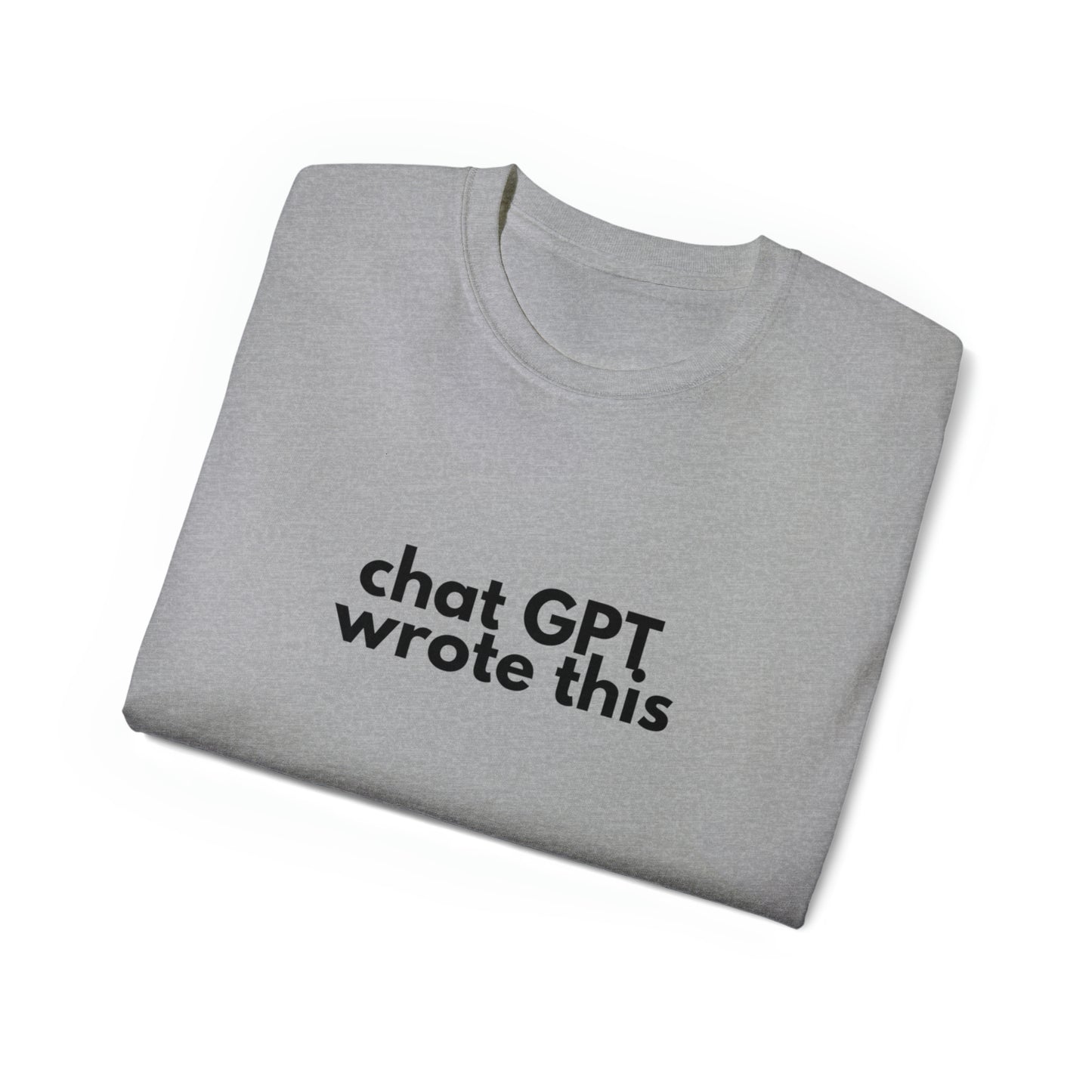 Chat GPT Wrote This Men’s Ultra Cotton Tee