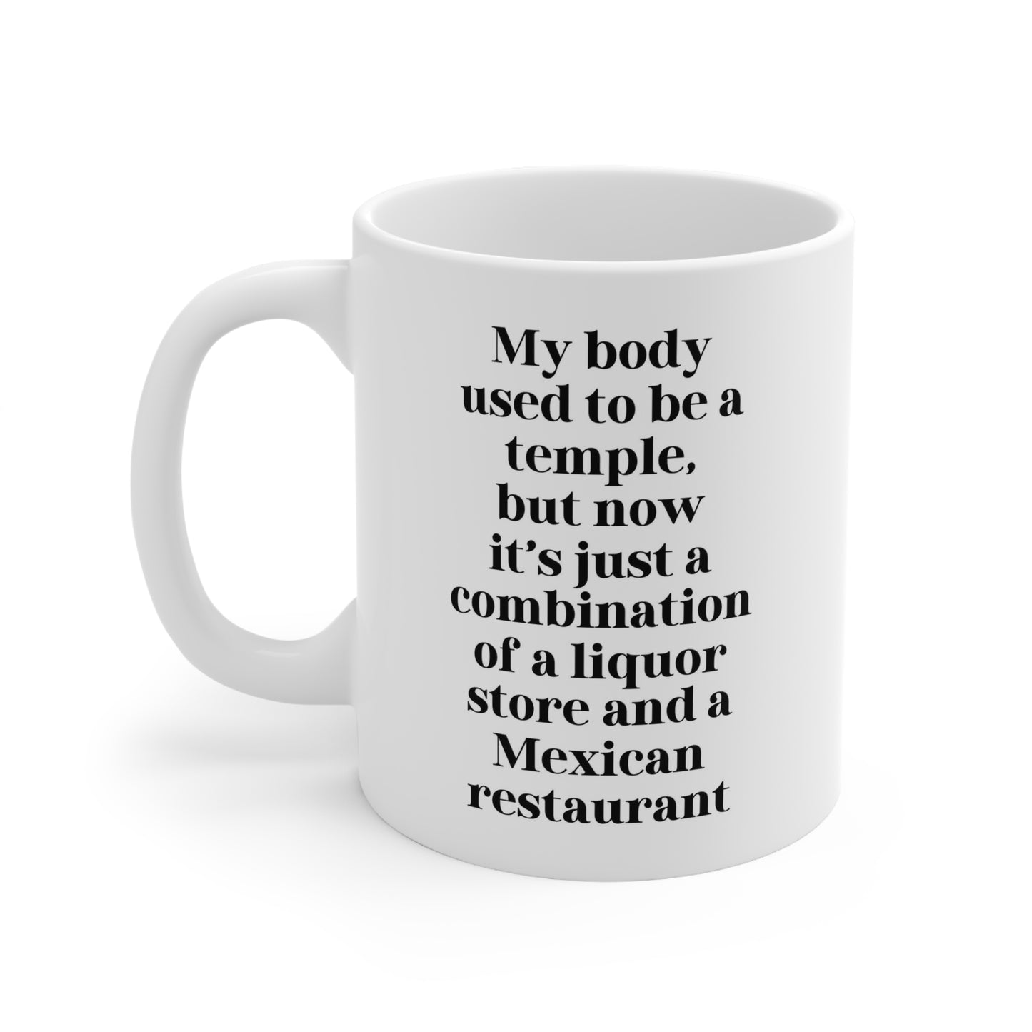 My body used to be a temple Ceramic Mug 11oz