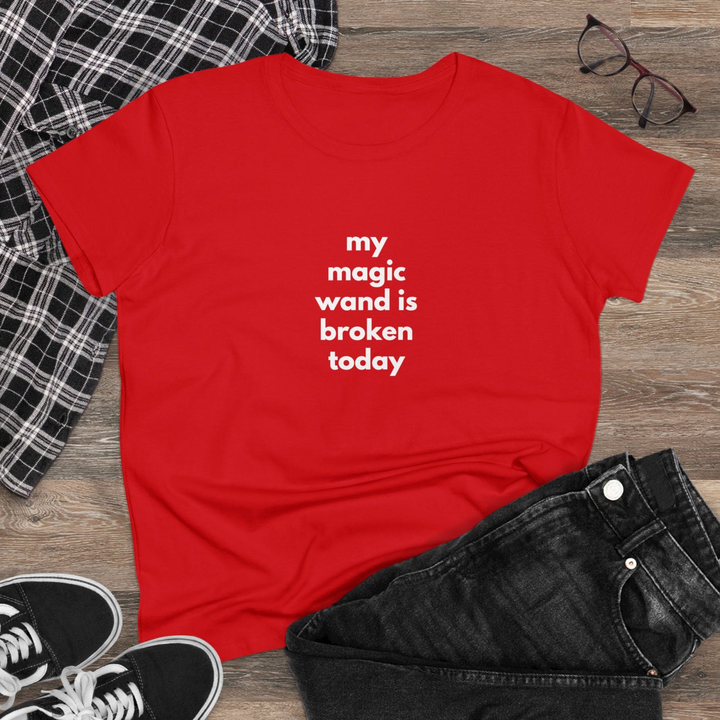 My Magic Wand Is Broken Today Women's Midweight Cotton Tee