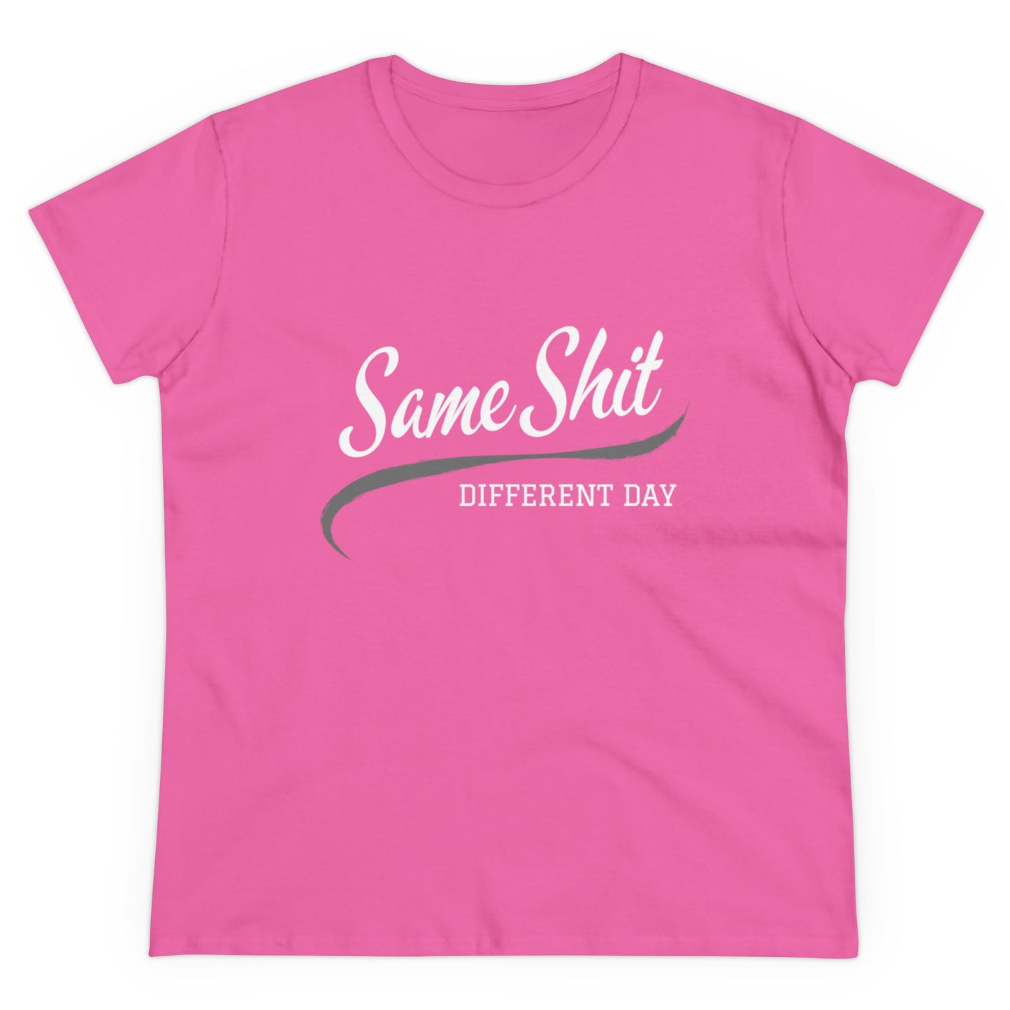 Same Shit Different Day Women's Midweight Cotton Tee