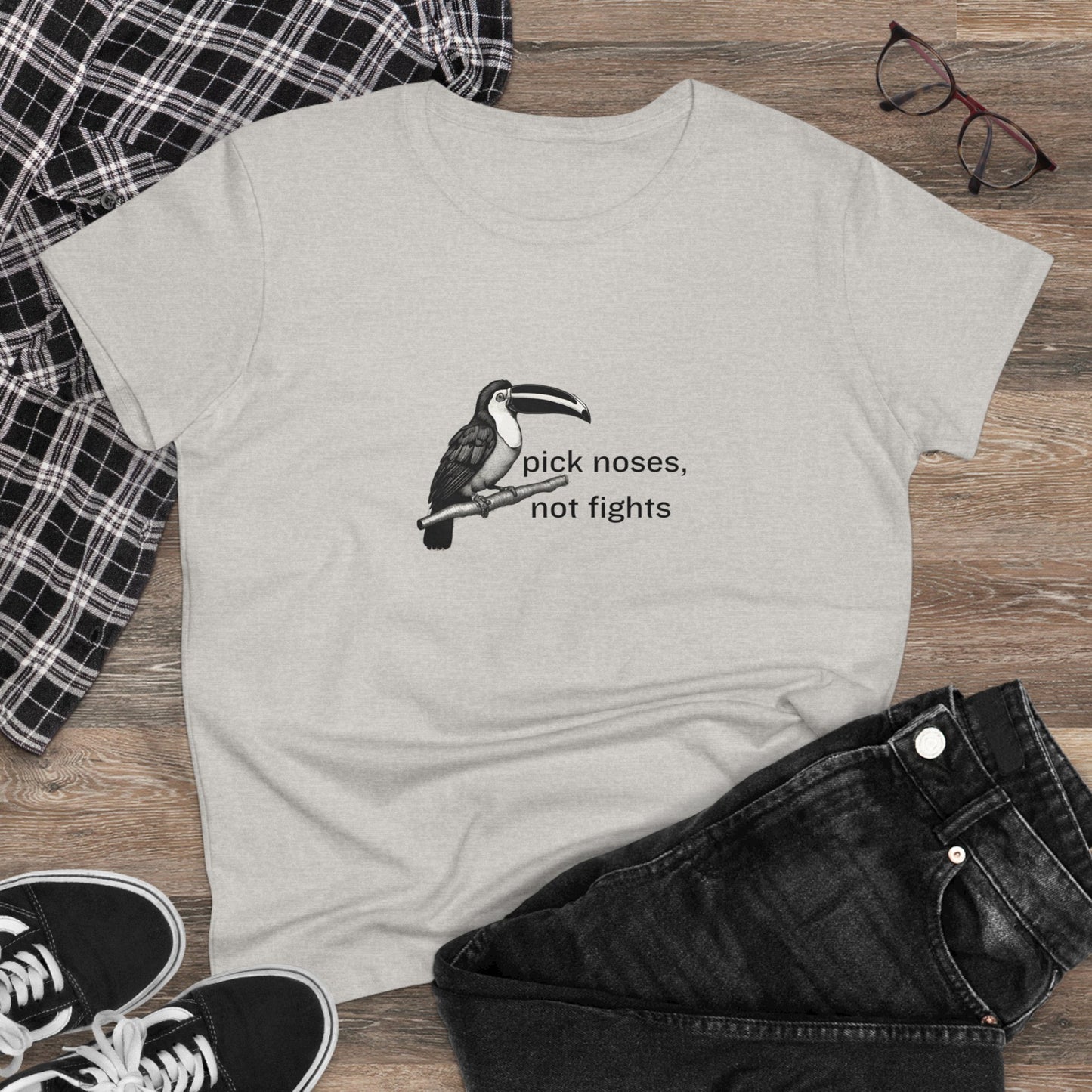 Pick Noses, Not Fights Women's Midweight Cotton Tee