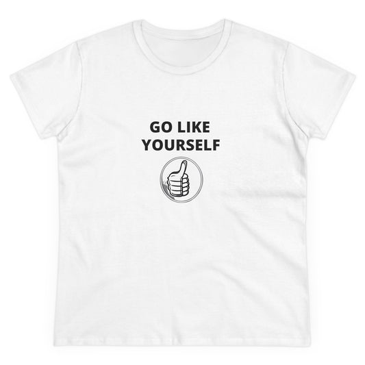 Go Like Yourself Women's Midweight Cotton Tee