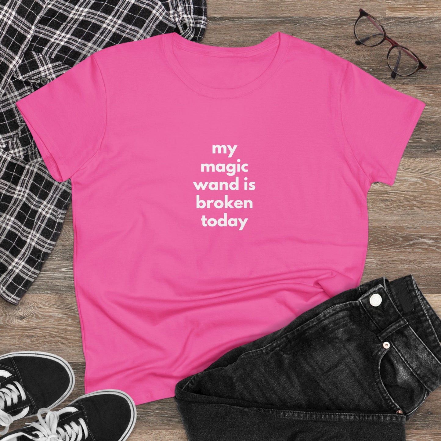 My Magic Wand Is Broken Today Women's Midweight Cotton Tee