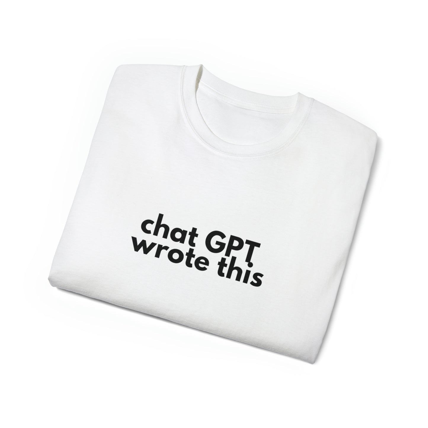 Chat GPT Wrote This Men’s Ultra Cotton Tee