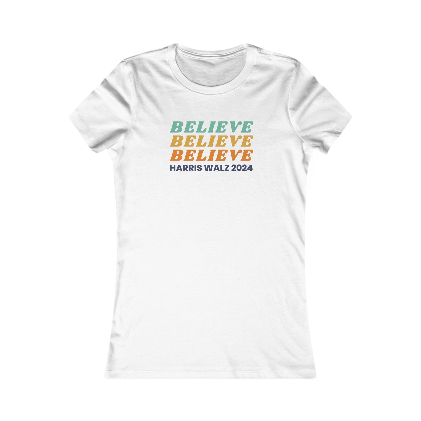 Believe Harris Walz Women's Favorite Tee