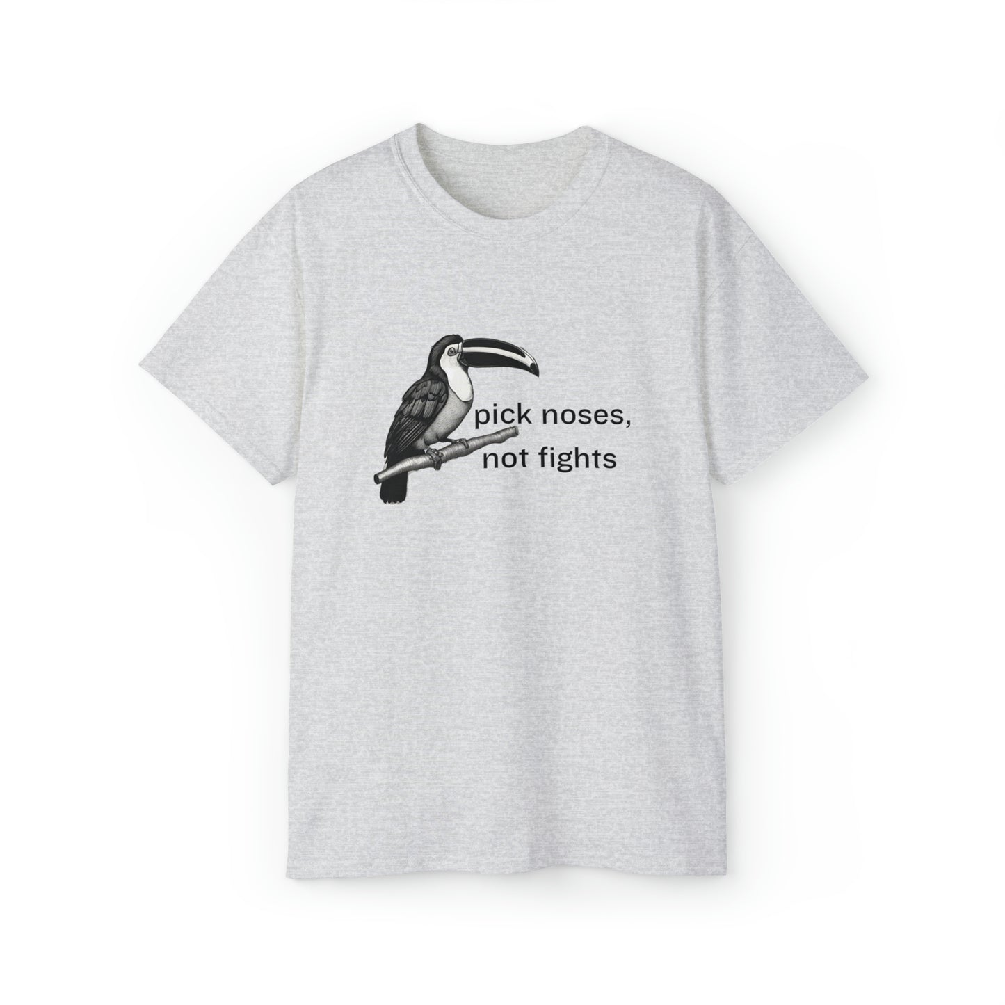 Pick Noses, Not Fights Men’s Ultra Cotton Tee