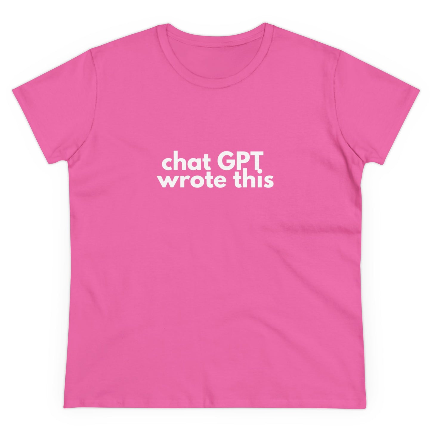 Chat GPT Wrote This Women's Midweight Cotton Tee