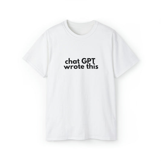 Chat GPT Wrote This Men’s Ultra Cotton Tee