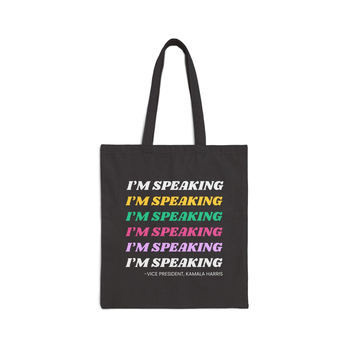 I’m Speaking Cotton Canvas Tote Bag