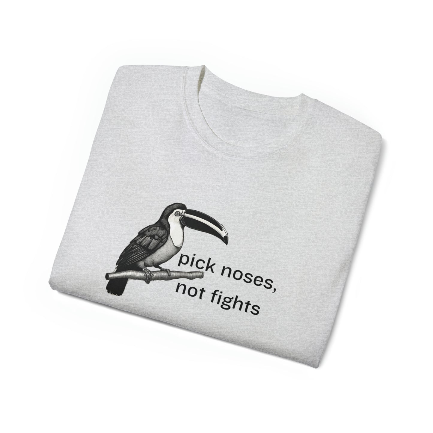 Pick Noses, Not Fights Men’s Ultra Cotton Tee