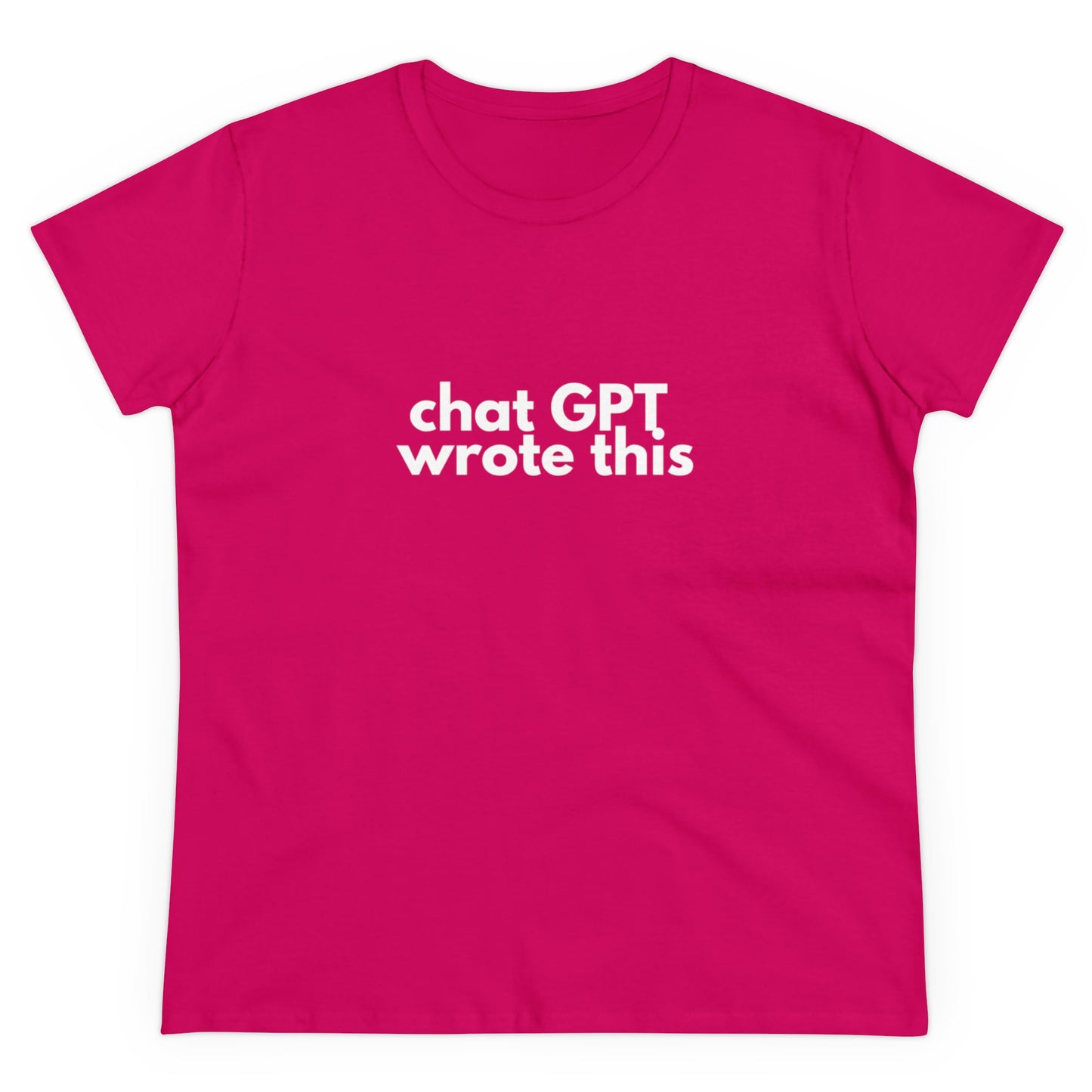 Chat GPT Wrote This Women's Midweight Cotton Tee