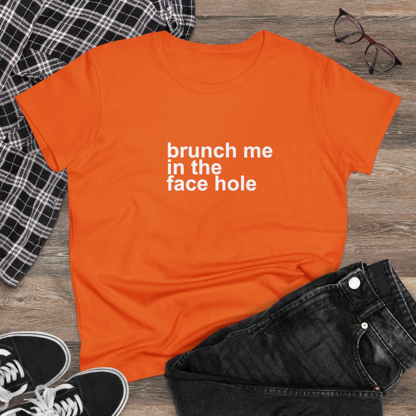 Brunch Me in the Face Hole Women's Midweight Cotton Tee