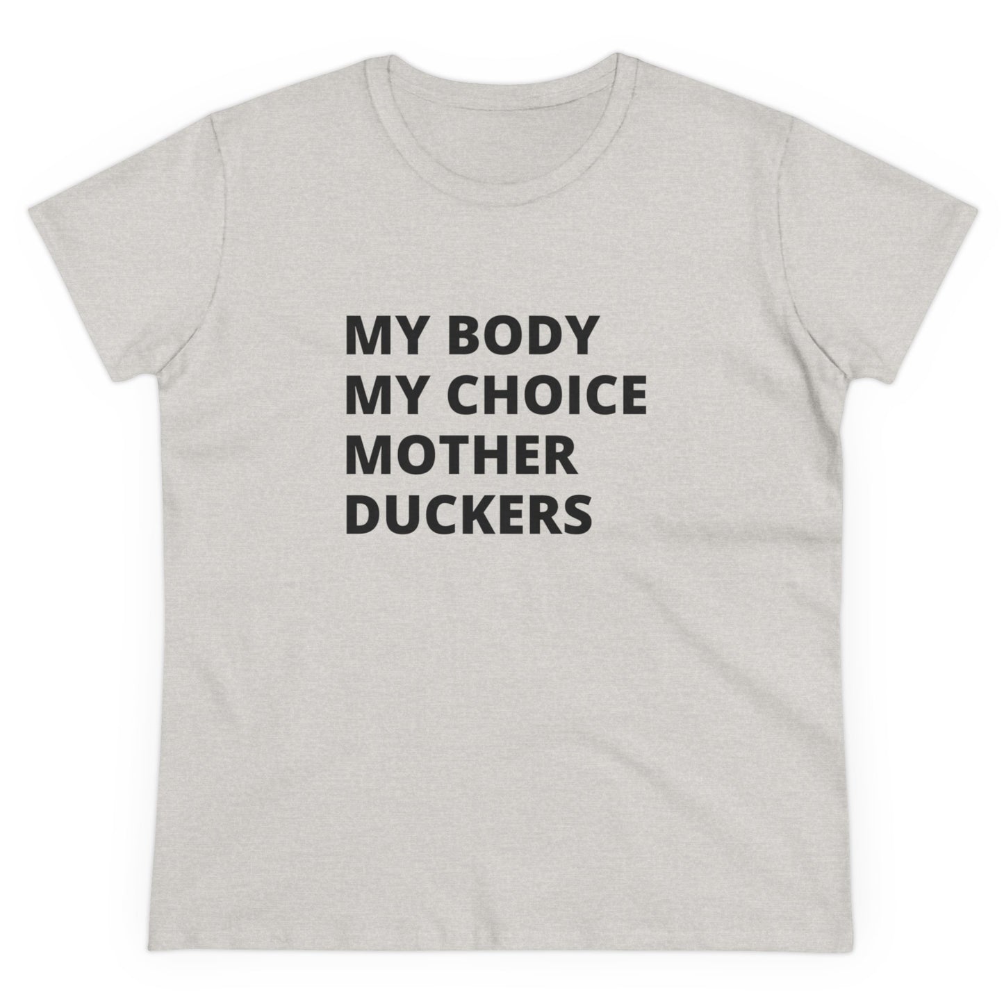 My Body My Choice Women's Midweight Cotton Tee