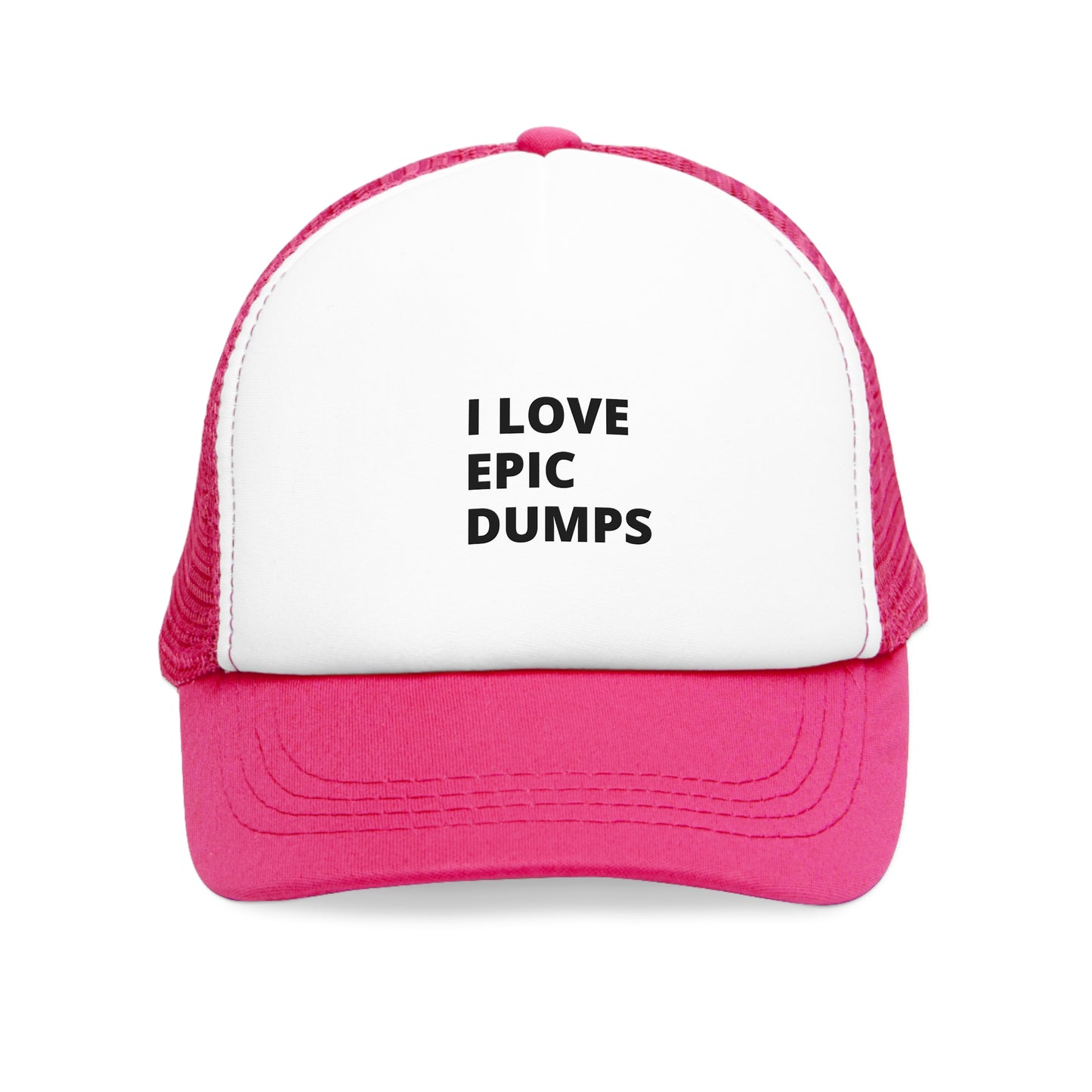 I Love Epic Dumps Mesh Cap