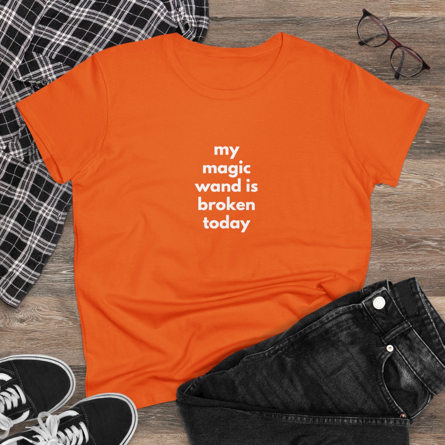 My Magic Wand Is Broken Today Women's Midweight Cotton Tee