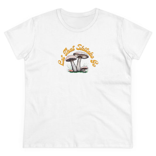 Let That Shitake Go Women's Midweight Cotton Tee