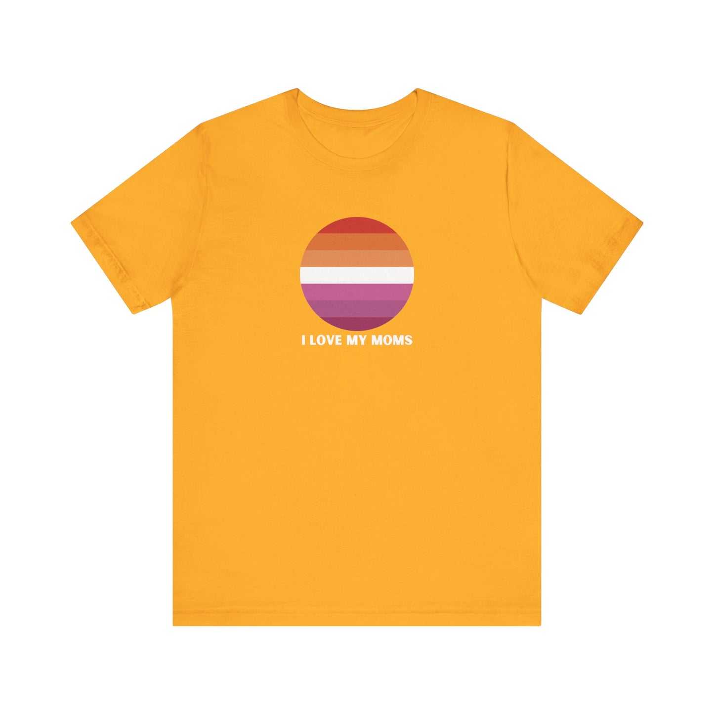 I Love My Moms Pride Jersey Short Sleeve Tee