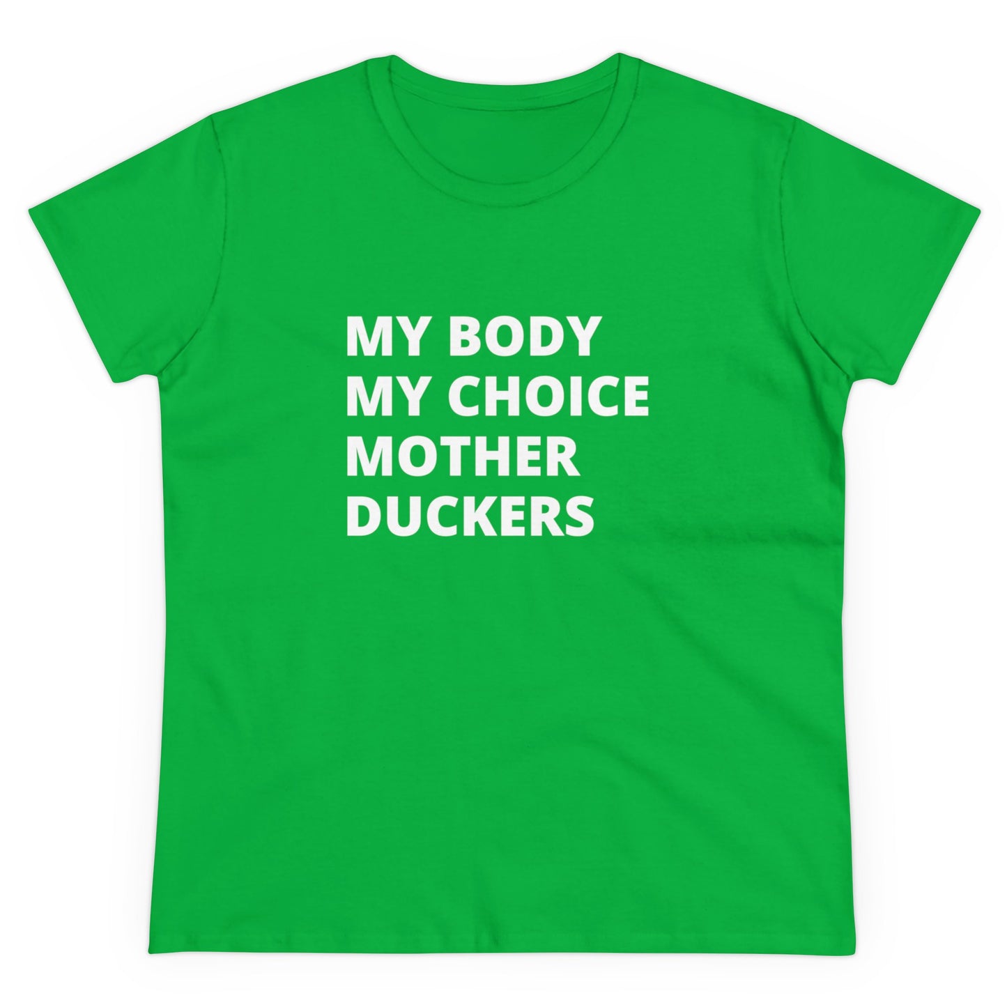 My Body My Choice Women's Midweight Cotton Tee