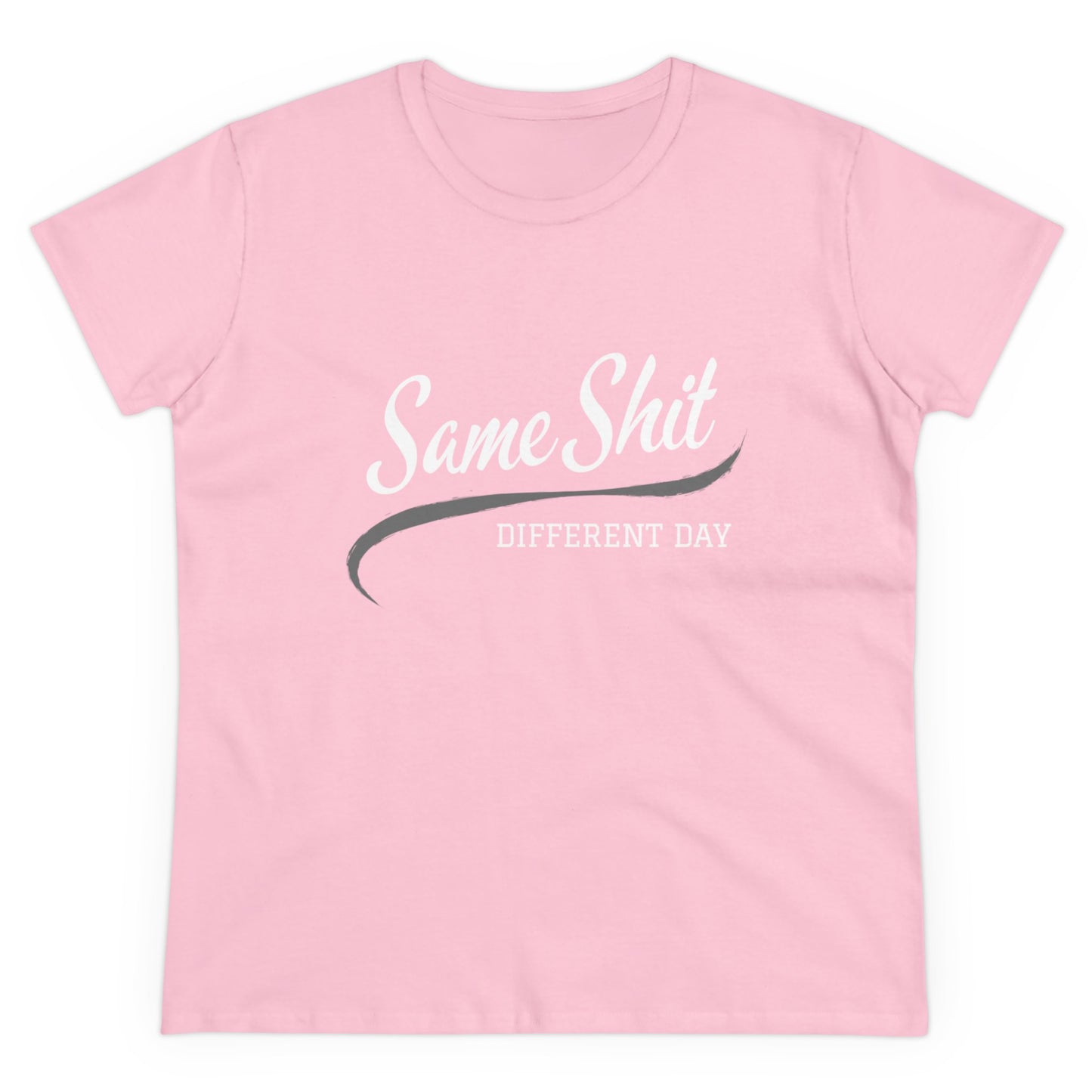 Same Shit Different Day Women's Midweight Cotton Tee