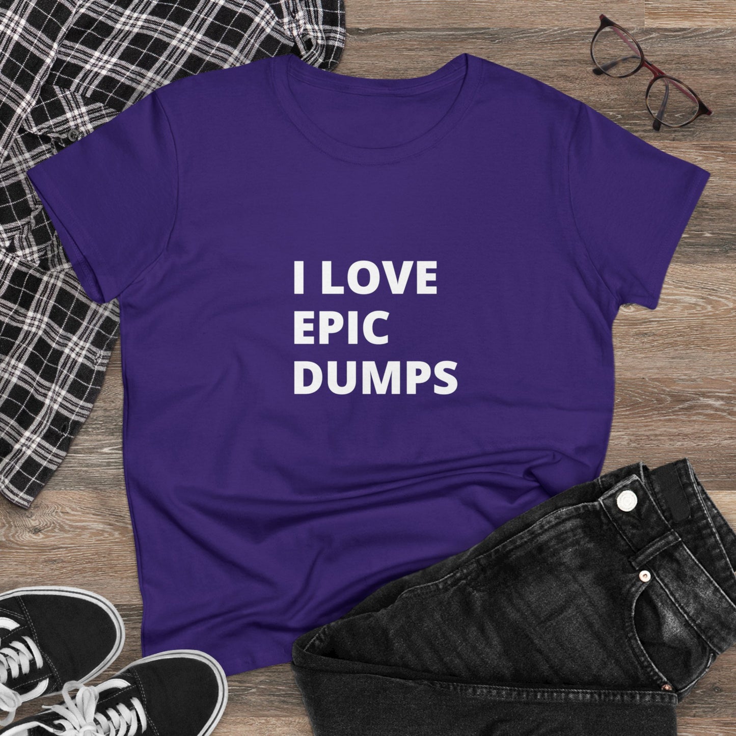 I Love Epic Dumps Women's Midweight Cotton Tee