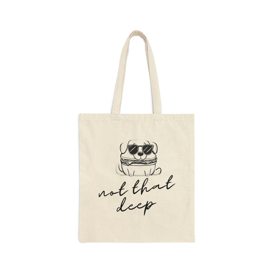 Not That Deep Cotton Canvas Tote Bag