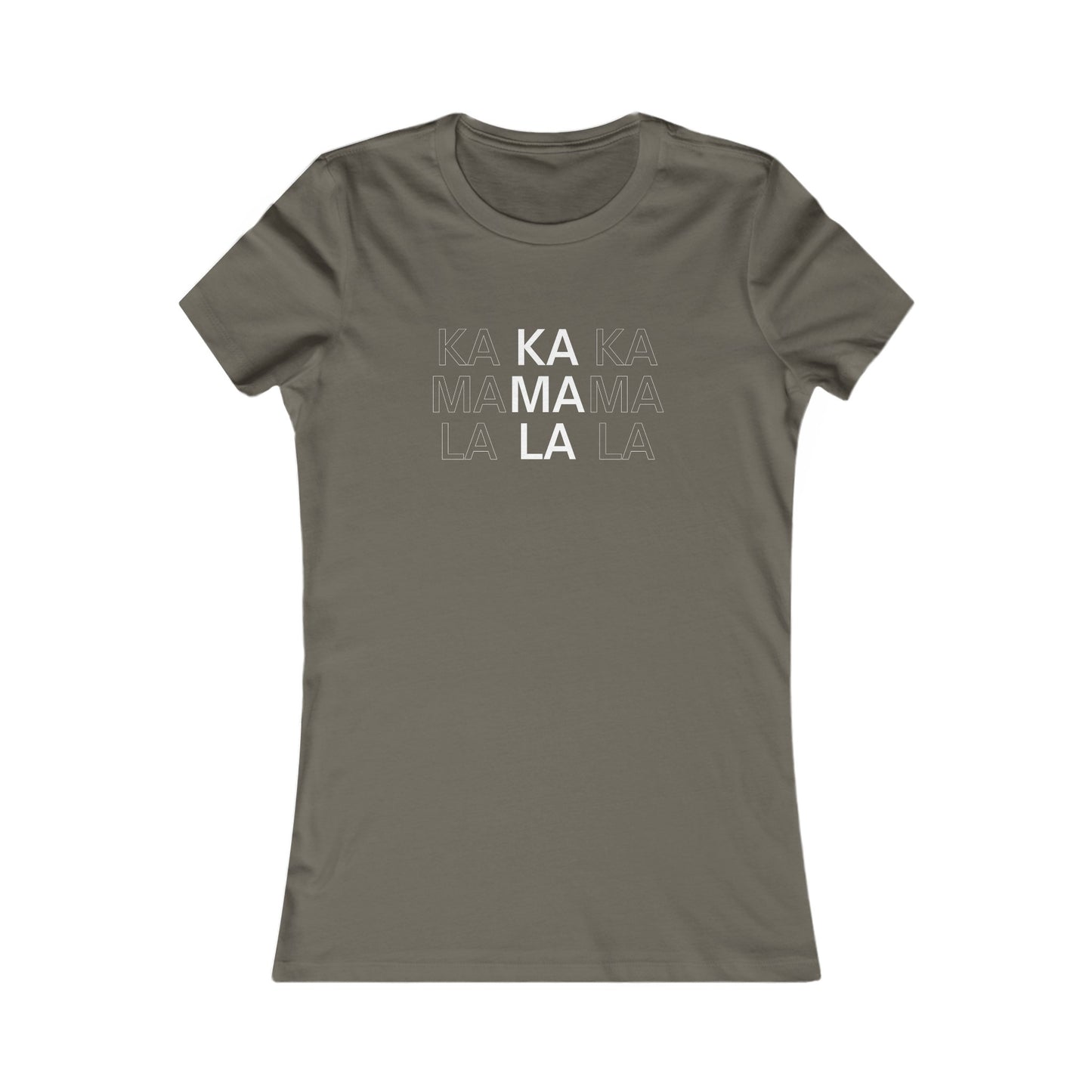 Kamala Kamala Kamala Women's Favorite Tee