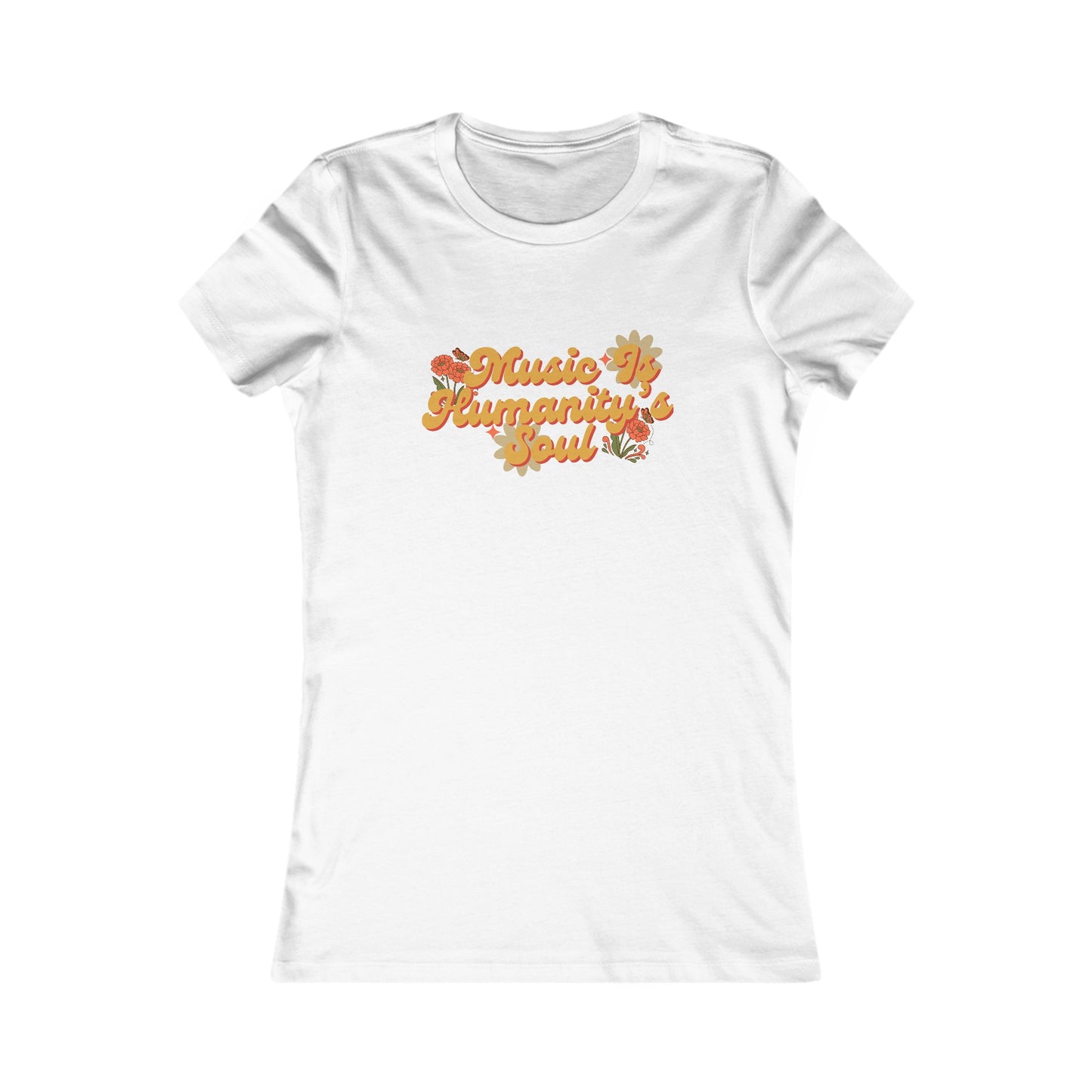 Music Is Humanity’s Soul Women's Favorite Tee