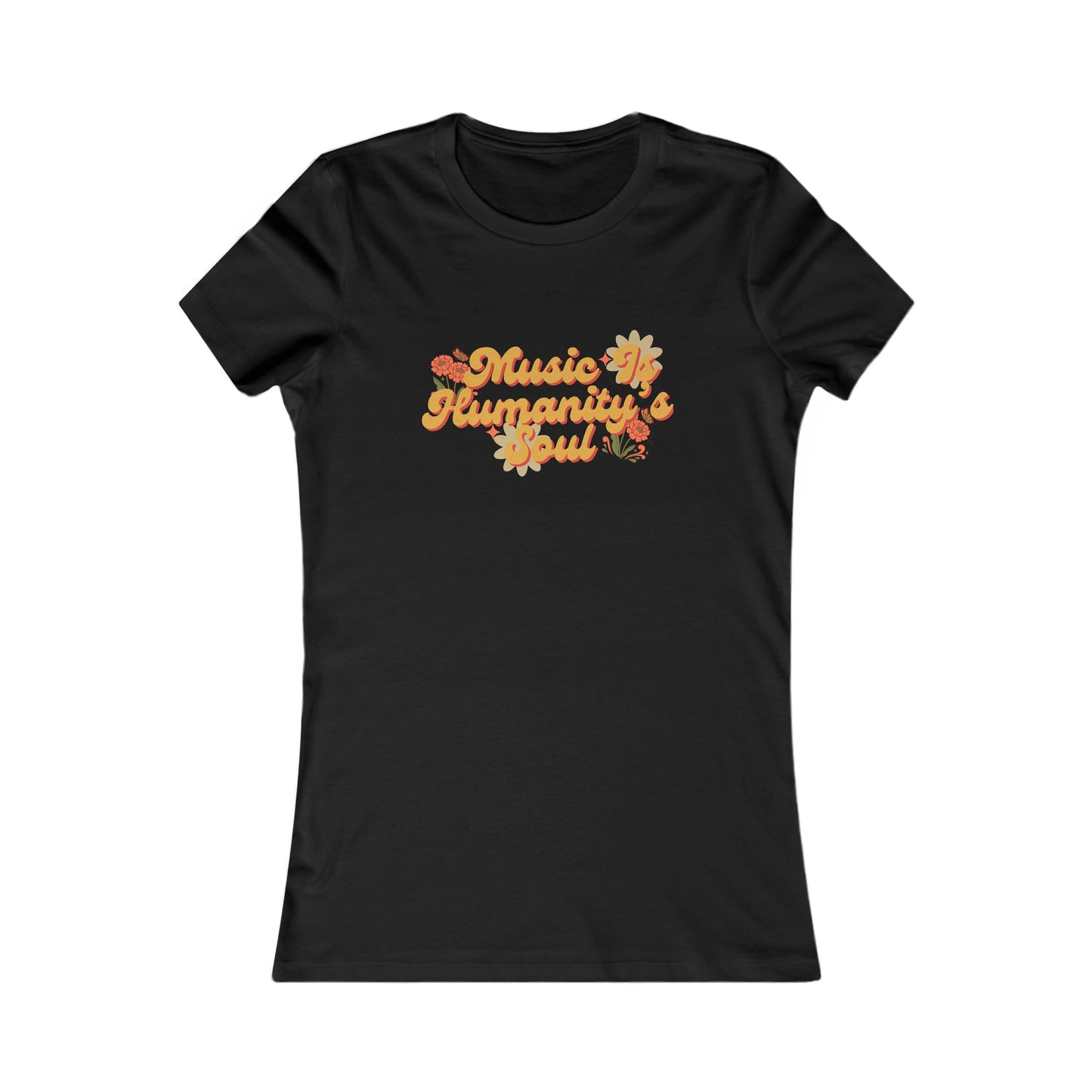 Music Is Humanity’s Soul Women's Favorite Tee