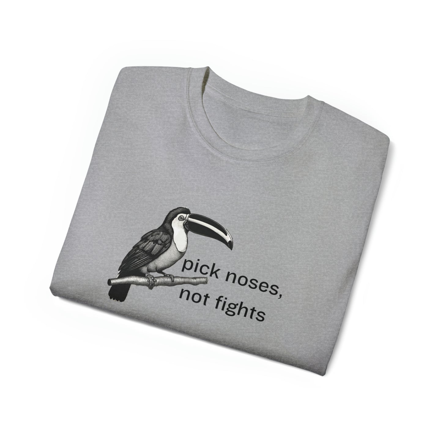 Pick Noses, Not Fights Men’s Ultra Cotton Tee