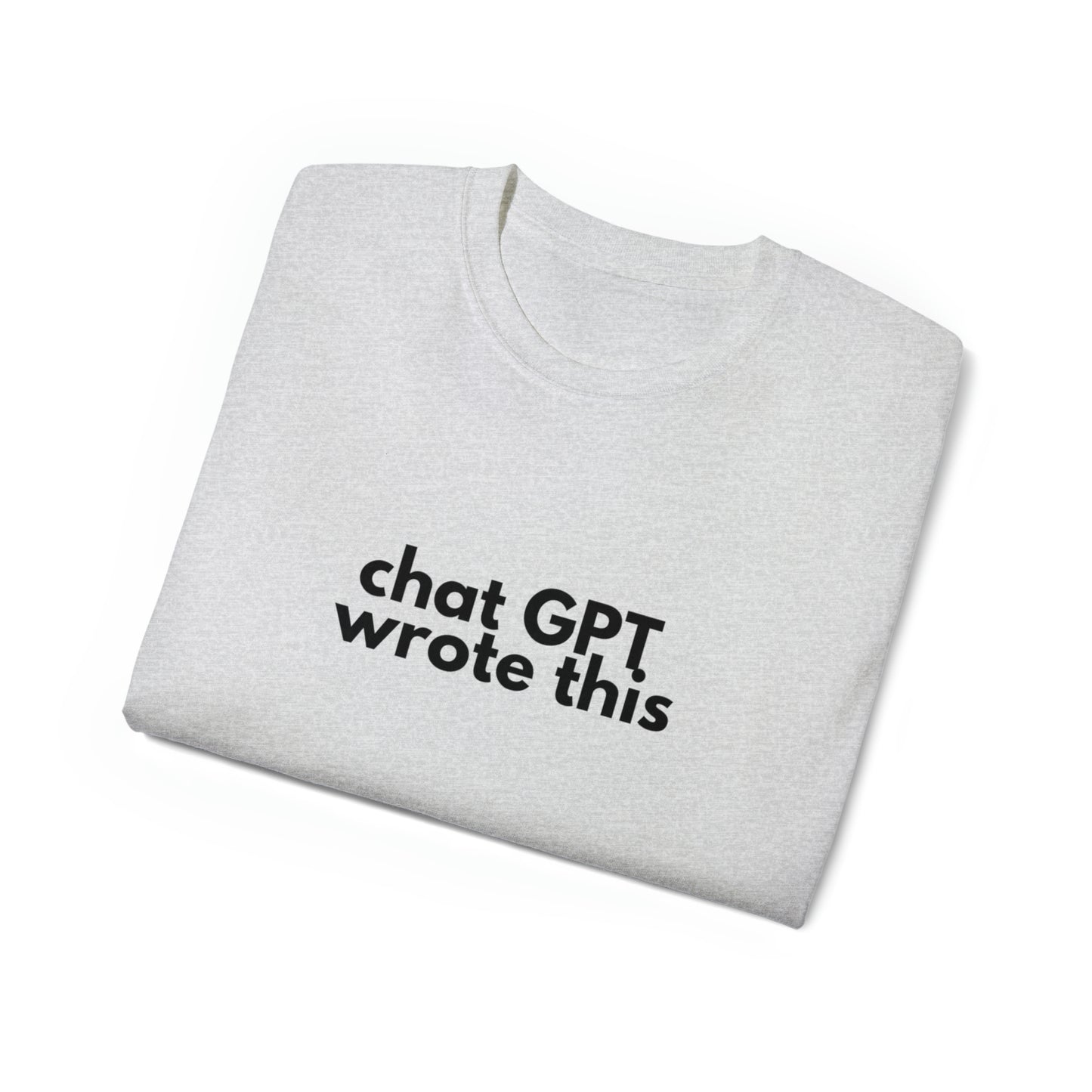 Chat GPT Wrote This Men’s Ultra Cotton Tee