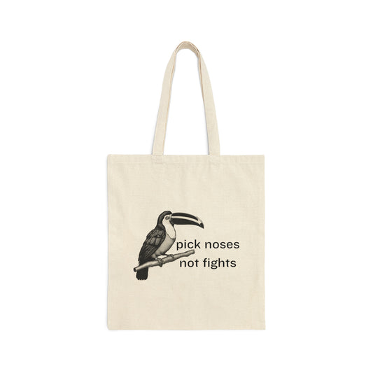 Pick Noses, Not Fights Cotton Canvas Tote Bag