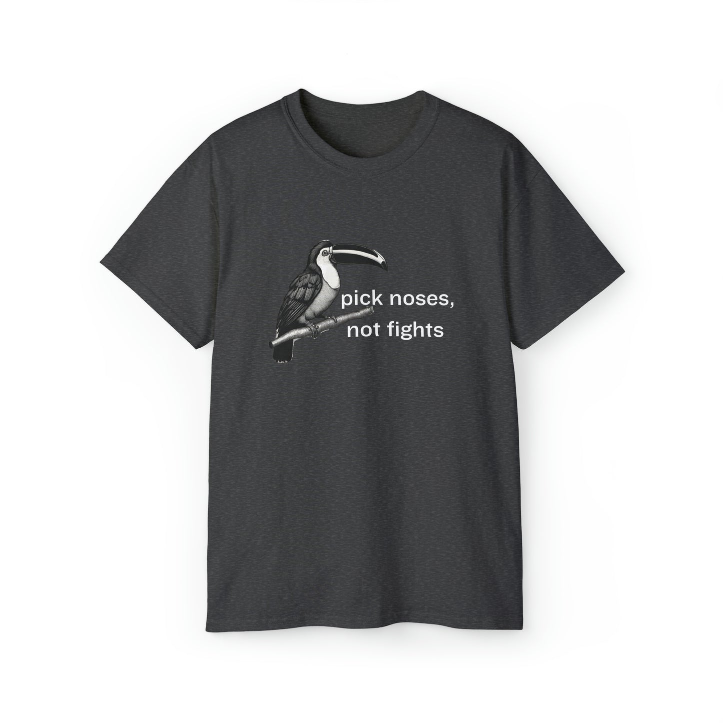 Pick Noses, Not Fights Men’s Ultra Cotton Tee