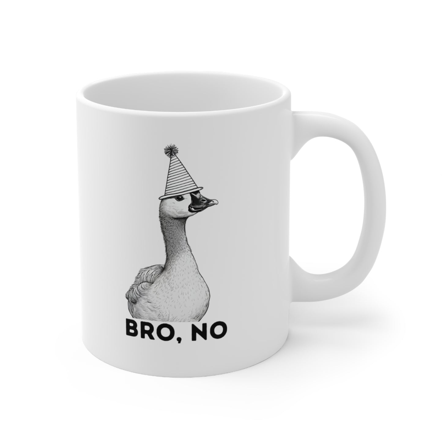 Bro, No Ceramic Mug 11oz