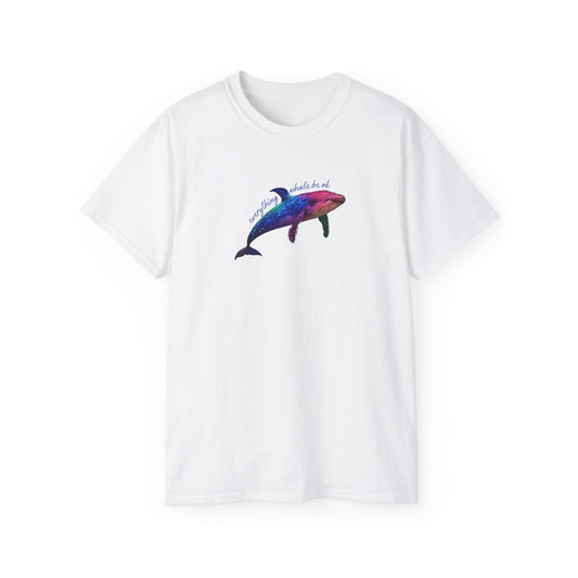 Everything Whale Be Ok Men’s Ultra Cotton Tee