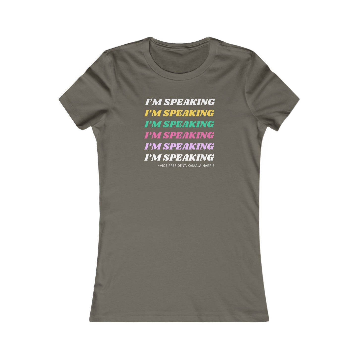 I’m Speaking Women's Favorite Tee