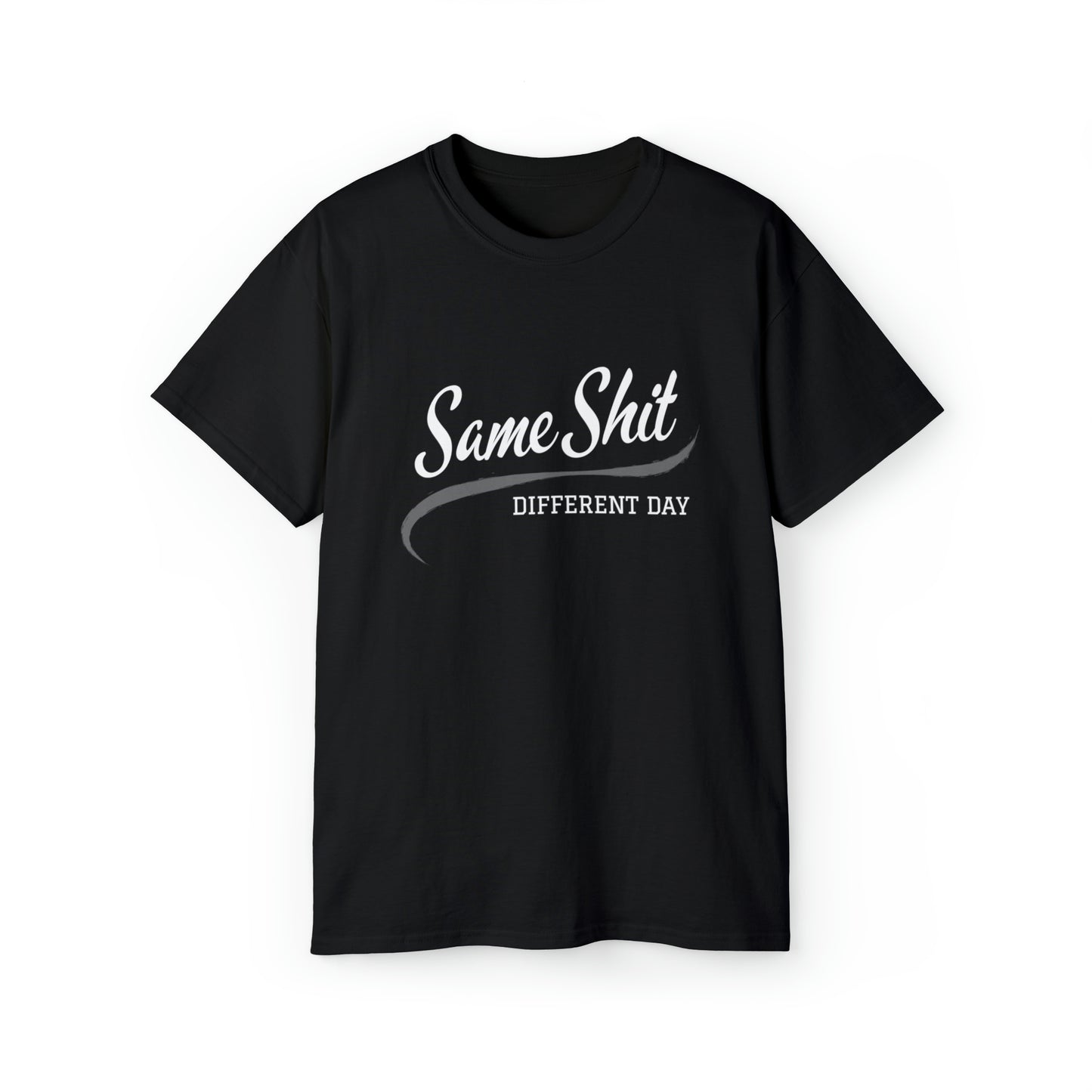 Same Shit Different Day Men’s Ultra Cotton Tee