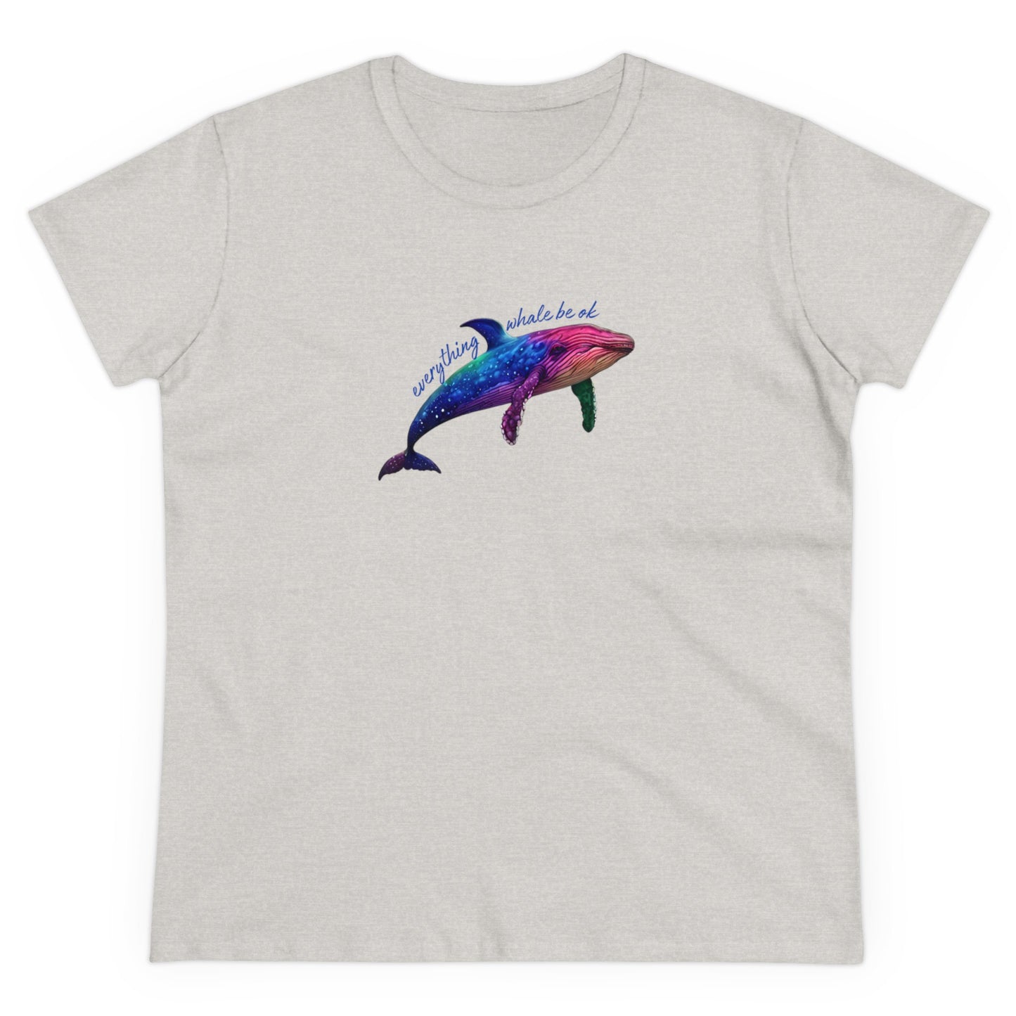 Everything Whale Be Ok Women's Midweight Cotton Tee