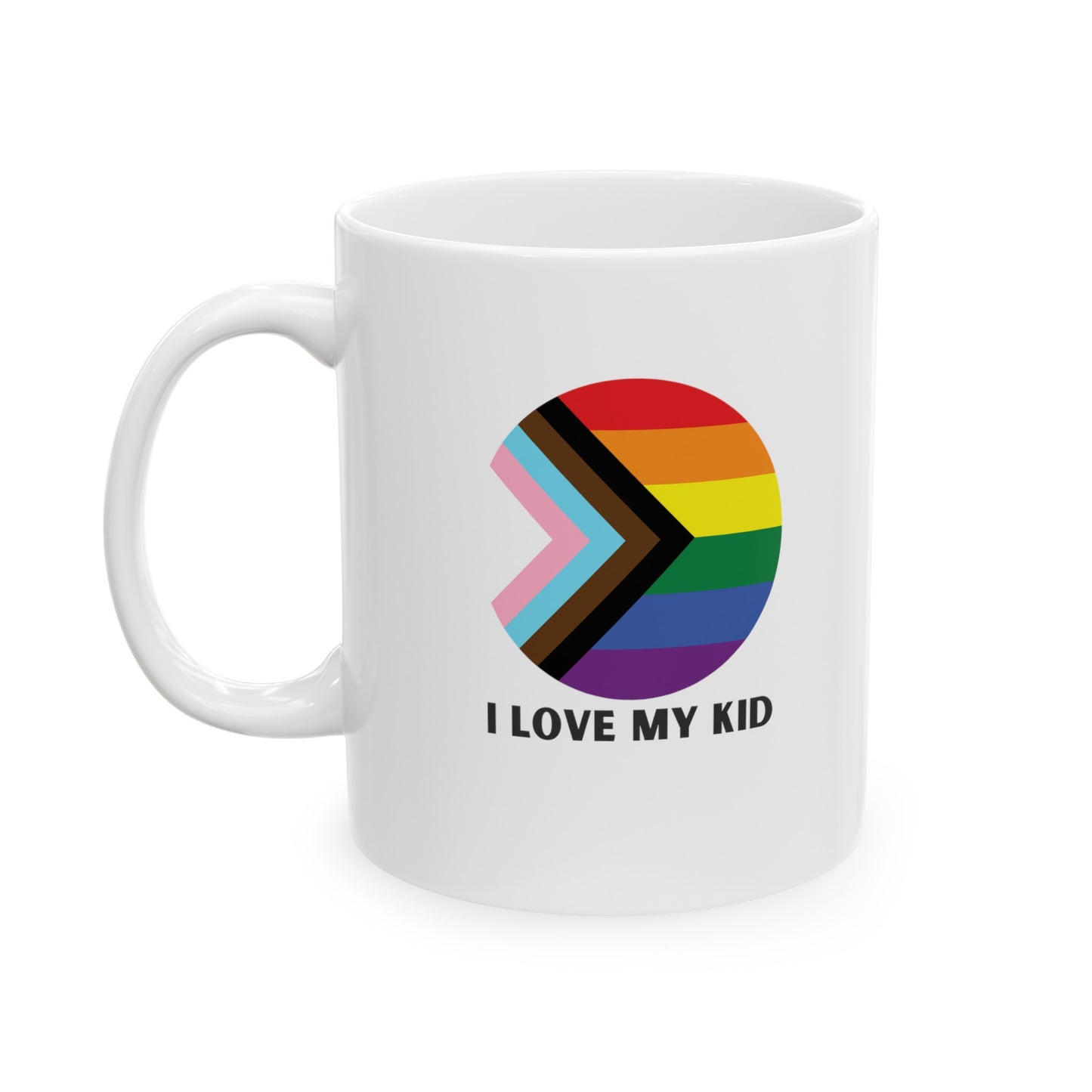 I Love My Kid Pride Ceramic Mug, (11oz, 15oz)