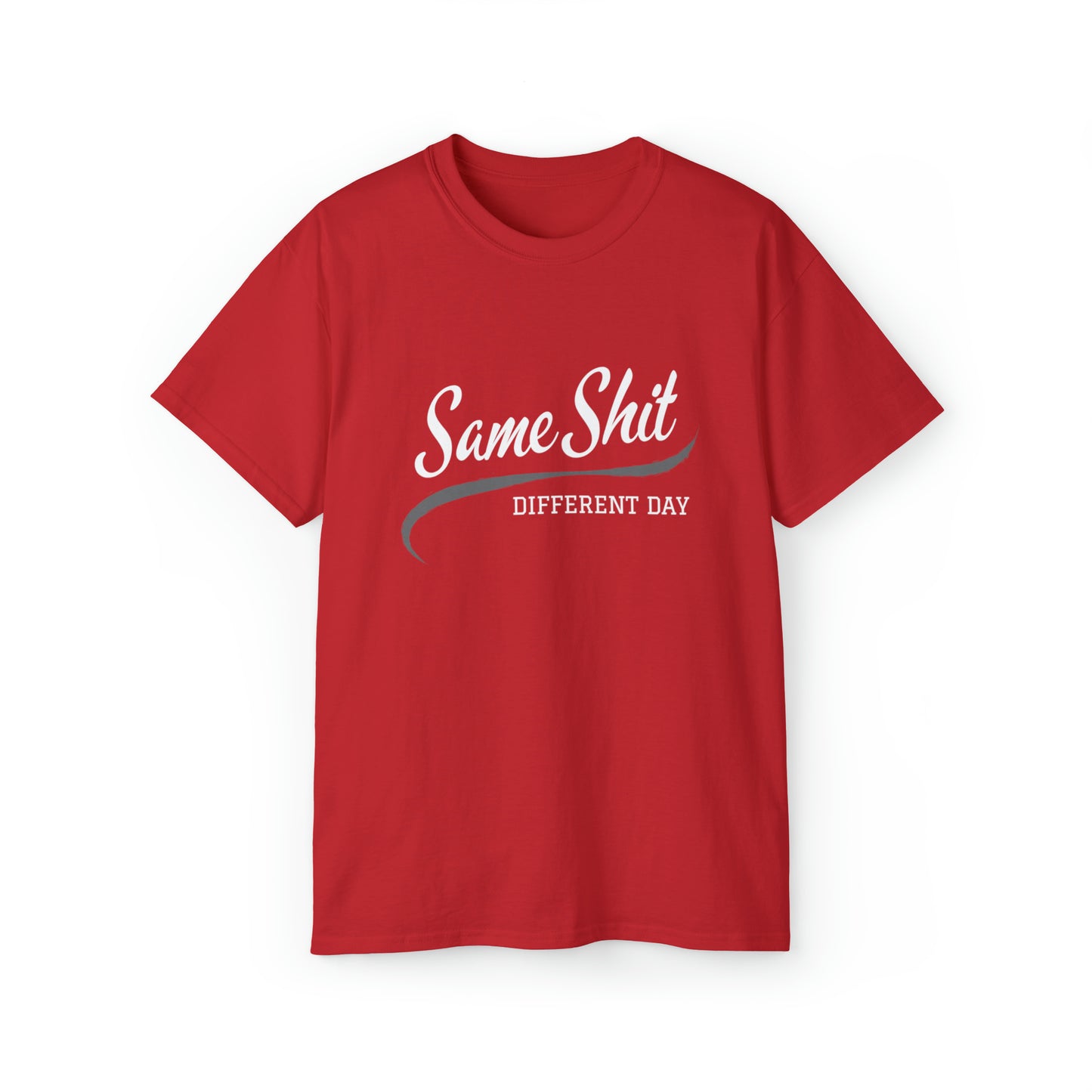 Same Shit Different Day Men’s Ultra Cotton Tee