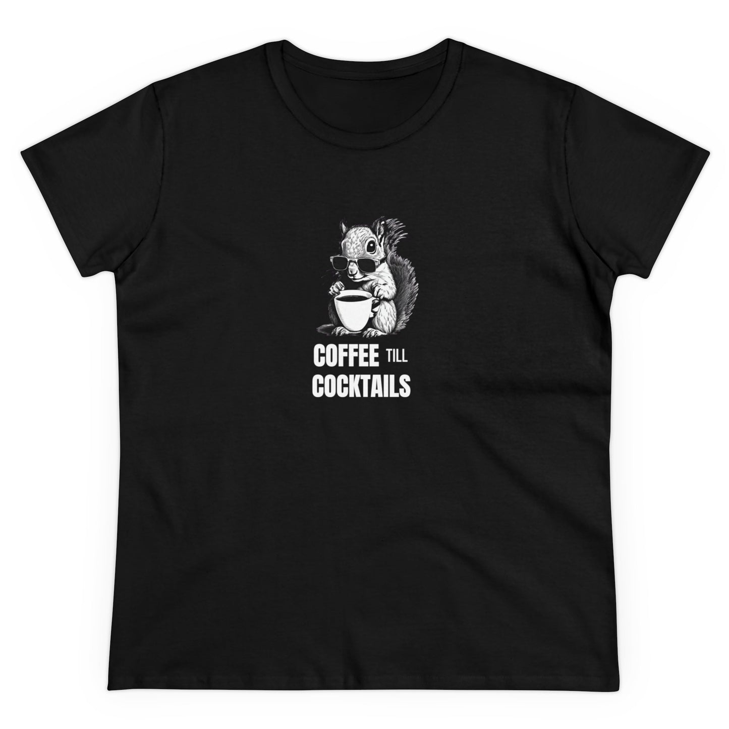 Coffee Till Cocktails Women's Midweight Cotton Tee