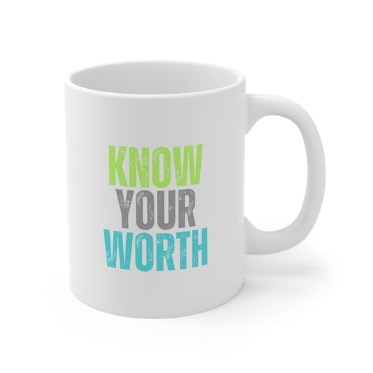 Know Your Worth Ceramic Mug 11oz