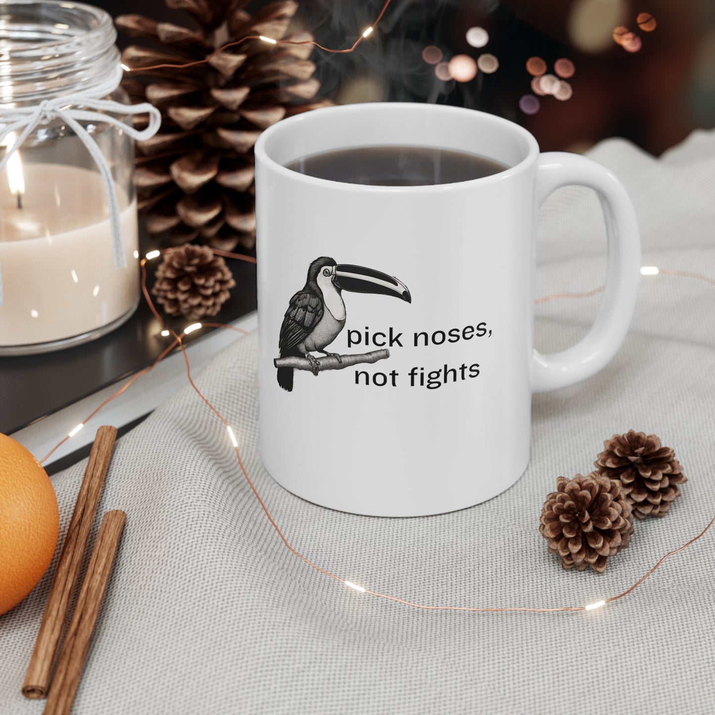 Pick Noses, Not Fights Ceramic Mug 11oz