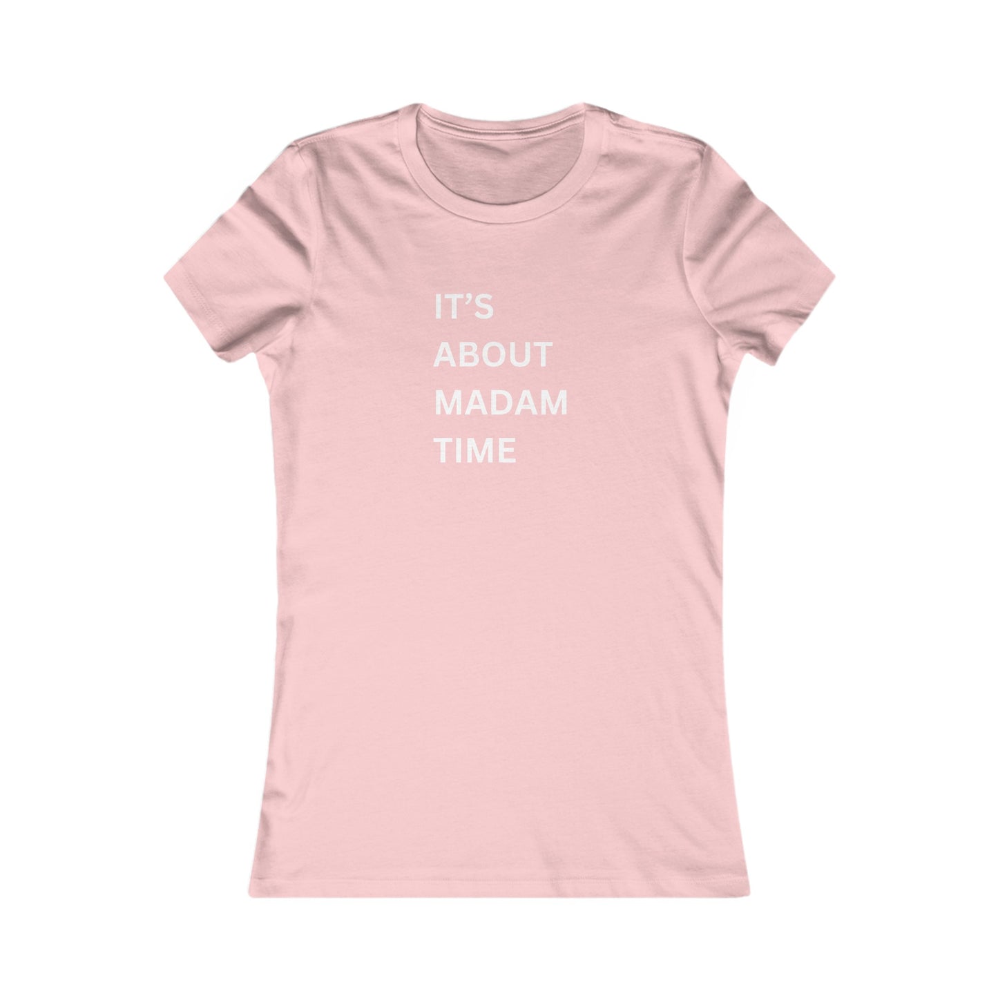 It’s About Madam Time Women's Favorite Tee