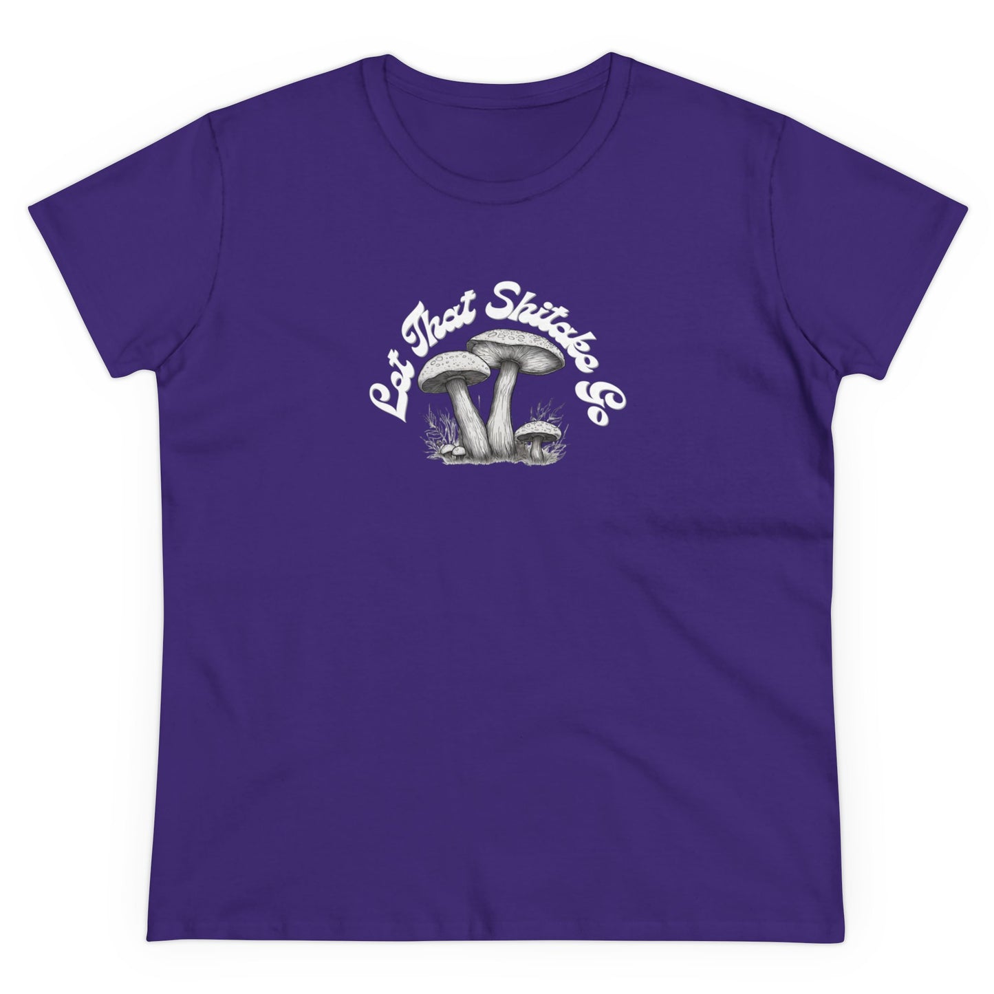 Let That Shitake Go Women's Midweight Cotton Tee