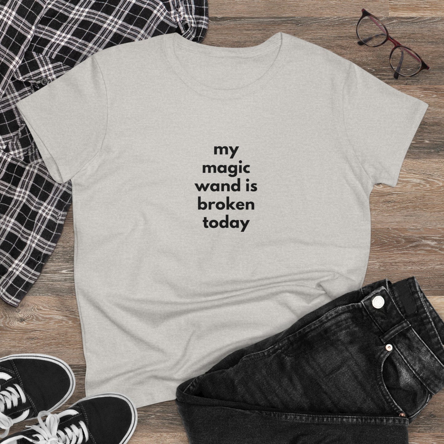 My Magic Wand Is Broken Today Women's Midweight Cotton Tee