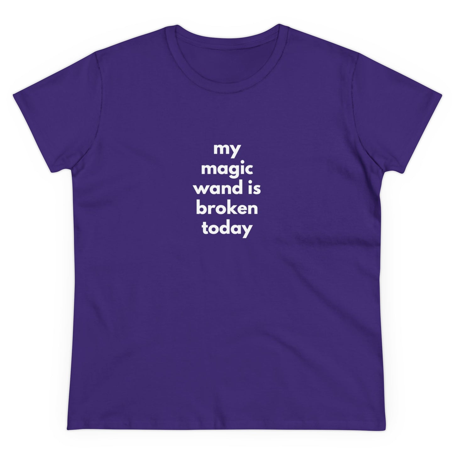 My Magic Wand Is Broken Today Women's Midweight Cotton Tee